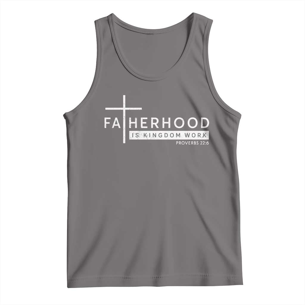 Fatherhood Is Kingdom Work Tank Top Christian Dad