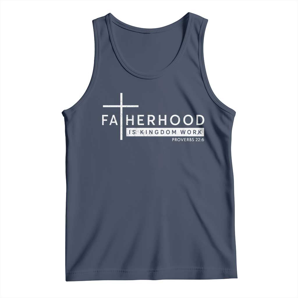 Fatherhood Is Kingdom Work Tank Top Christian Dad