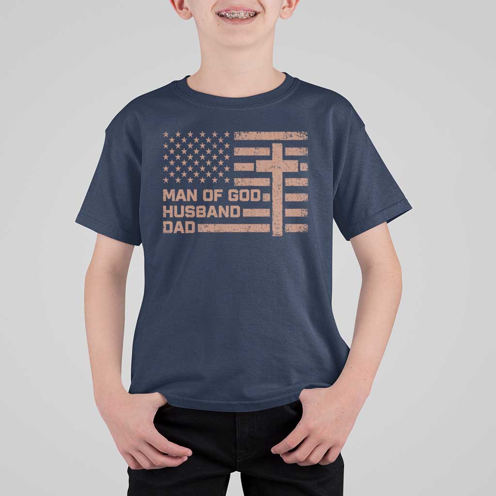Man of God Husband Dad Christian Dad Father's Day T Shirt For Kid Vintage American Flag