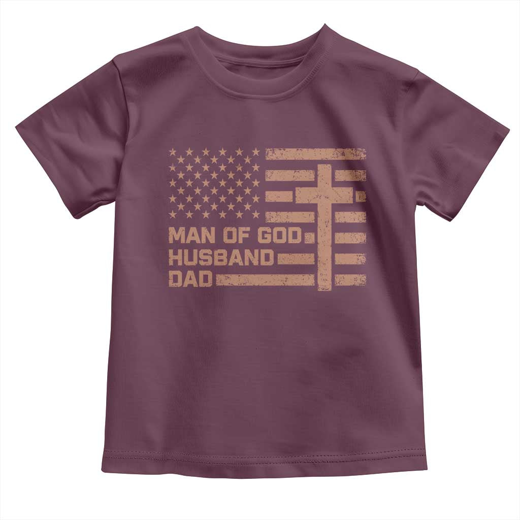 Man of God Husband Dad Christian Dad Father's Day Toddler T Shirt Vintage American Flag