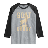 Goat Daddy Raglan Shirt Funny Goat Father Vintage