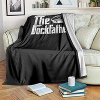 The Dockfather Throw Blanket Funny Boat Captain Dad Boating Humor Father's Day