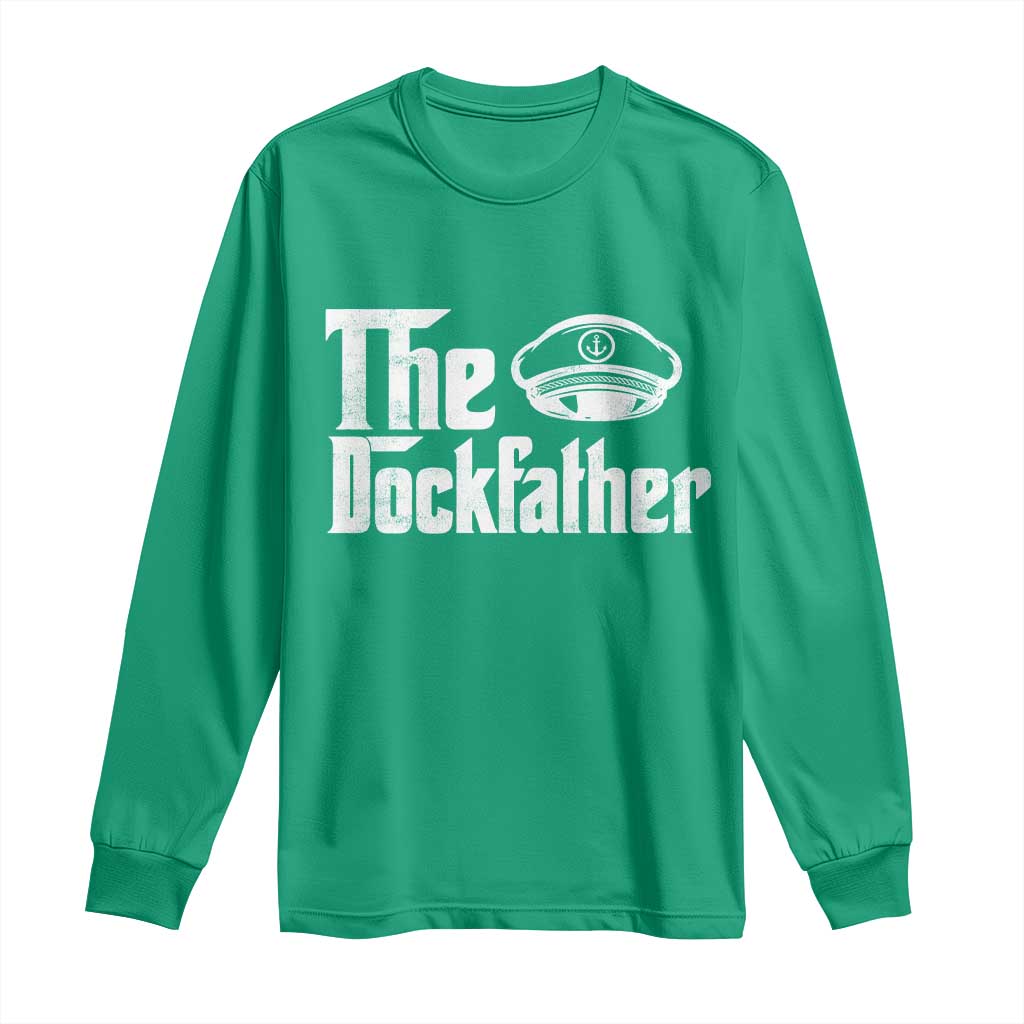 The Dockfather Long Sleeve Shirt Funny Boat Captain Dad Boating Humor Father's Day