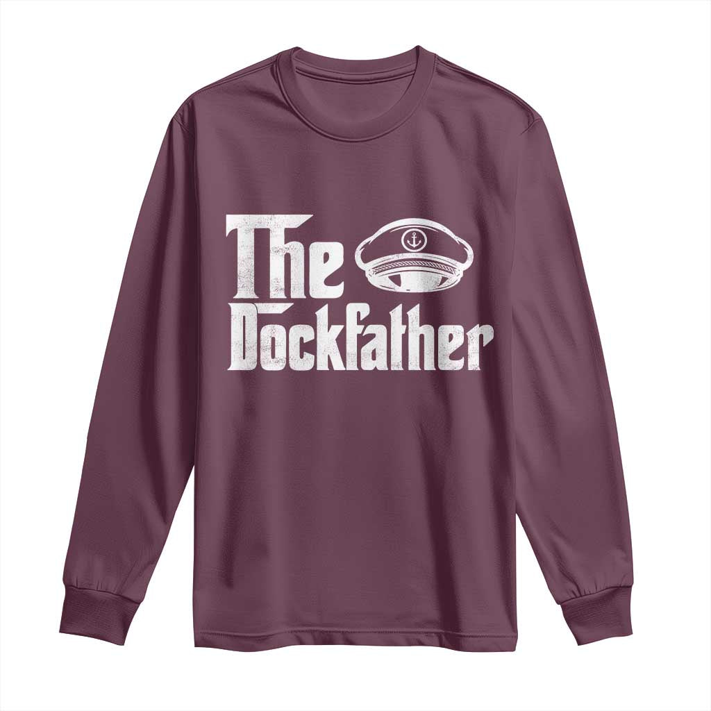 The Dockfather Long Sleeve Shirt Funny Boat Captain Dad Boating Humor Father's Day