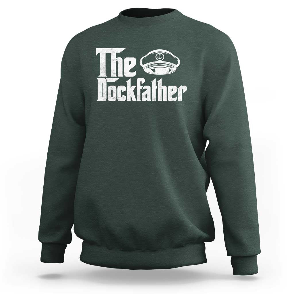 The Dockfather Sweatshirt Funny Boat Captain Dad Boating Humor Father's Day