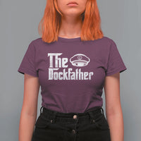 The Dockfather T Shirt For Women Funny Boat Captain Dad Boating Humor Father's Day