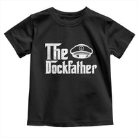 The Dockfather Toddler T Shirt Funny Boat Captain Dad Boating Humor Father's Day