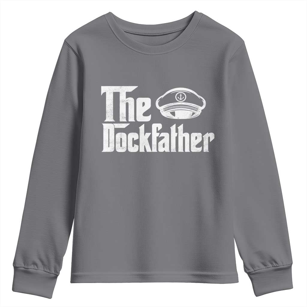 The Dockfather Youth Sweatshirt Funny Boat Captain Dad Boating Humor Father's Day
