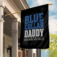 Blue Collar Daddy Dirty Hands Busy Nights Garden Flag Funny Father's Day Gifts