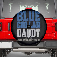 Blue Collar Daddy Dirty Hands Busy Nights Spare Tire Cover Funny Father's Day Gifts