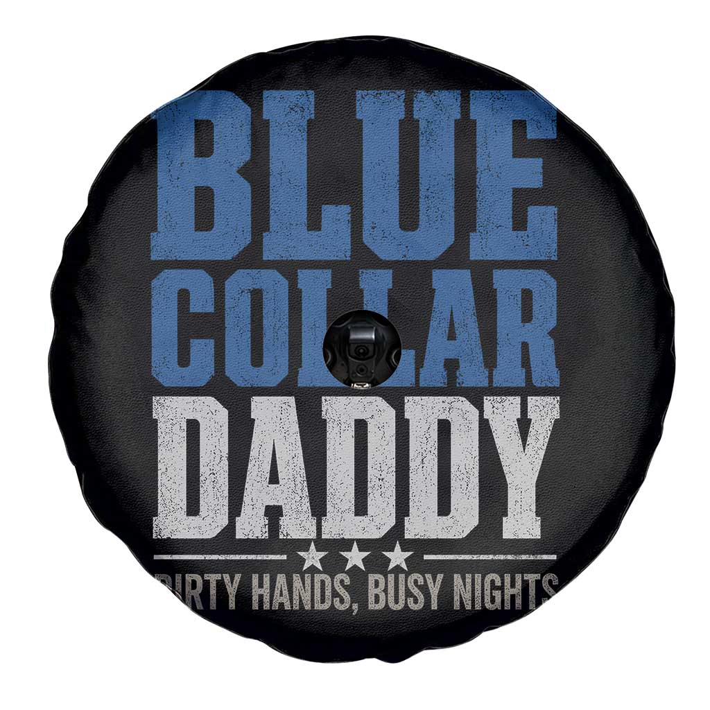 Blue Collar Daddy Dirty Hands Busy Nights Spare Tire Cover Funny Father's Day Gifts
