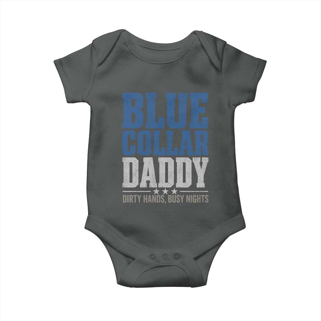 Blue Collar Daddy Dirty Hands Busy Nights Baby Onesie Funny Father's Day Gifts