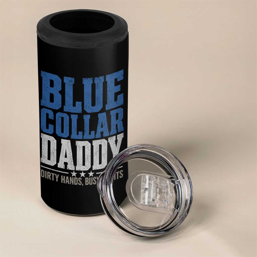 Blue Collar Daddy Dirty Hands Busy Nights 4 in 1 Can Cooler Tumbler Funny Father's Day Gifts