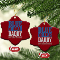 Blue Collar Daddy Dirty Hands Busy Nights Ceramic Ornament Funny Father's Day Gifts