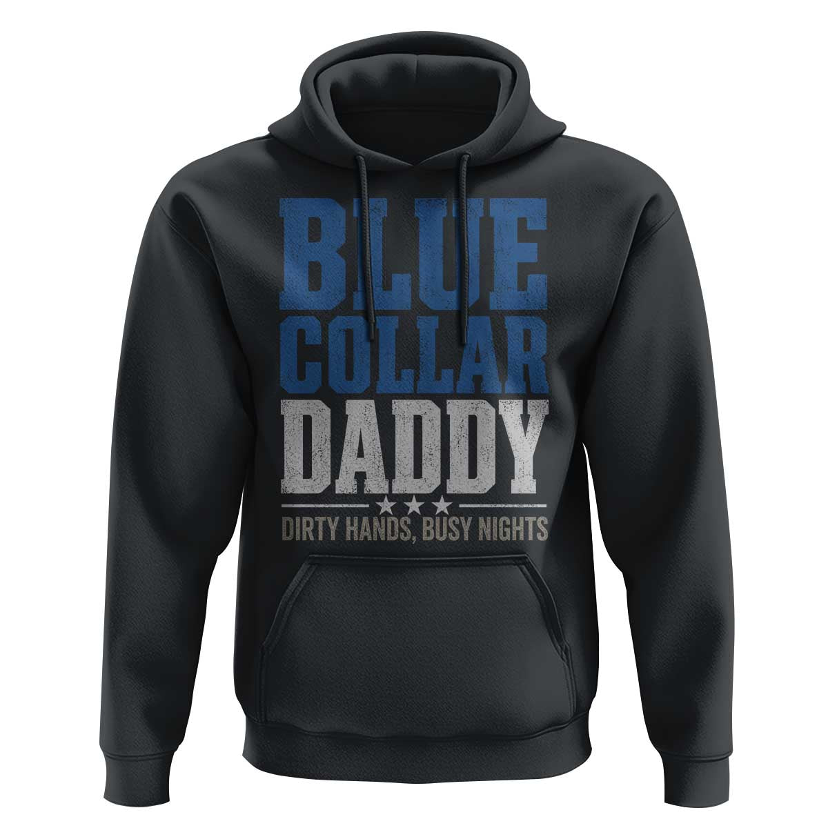 Blue Collar Daddy Dirty Hands Busy Nights Hoodie Funny Father's Day Gifts