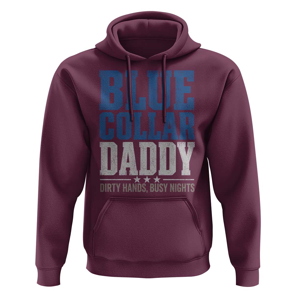 Blue Collar Daddy Dirty Hands Busy Nights Hoodie Funny Father's Day Gifts