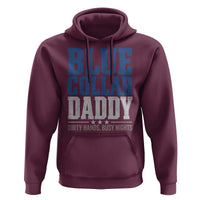 Blue Collar Daddy Dirty Hands Busy Nights Hoodie Funny Father's Day Gifts