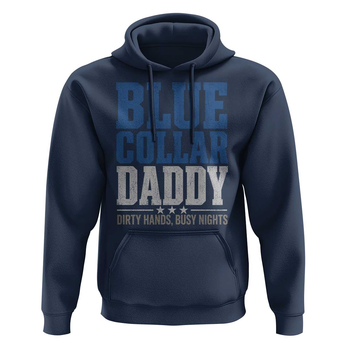 Blue Collar Daddy Dirty Hands Busy Nights Hoodie Funny Father's Day Gifts