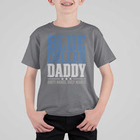 Blue Collar Daddy Dirty Hands Busy Nights T Shirt For Kid Funny Father's Day Gifts