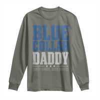 Blue Collar Daddy Dirty Hands Busy Nights Long Sleeve Shirt Funny Father's Day Gifts