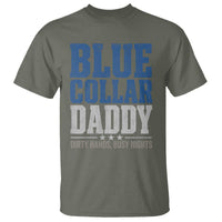 Blue Collar Daddy Dirty Hands Busy Nights T Shirt Funny Father's Day Gifts