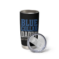 Blue Collar Daddy Dirty Hands Busy Nights Tumbler Cup Funny Father's Day Gifts
