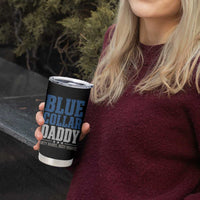 Blue Collar Daddy Dirty Hands Busy Nights Tumbler Cup Funny Father's Day Gifts