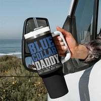 Blue Collar Daddy Dirty Hands Busy Nights Tumbler With Handle Funny Father's Day Gifts