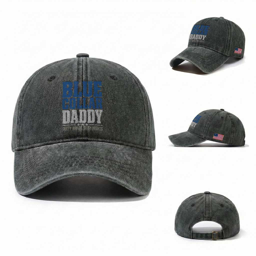 Blue Collar Daddy Dirty Hands Busy Nights Washed Cotton Baseball Cap Funny Father's Day Gifts