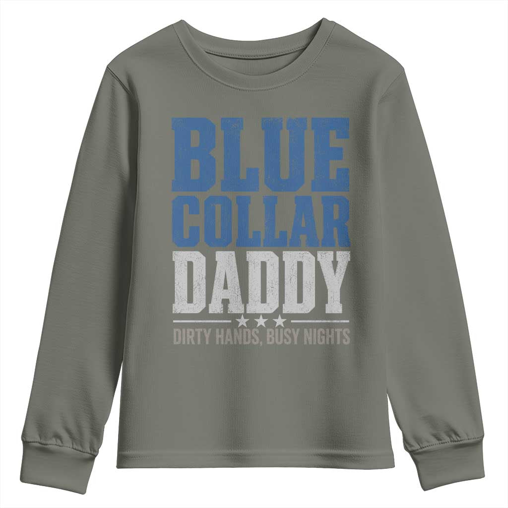 Blue Collar Daddy Dirty Hands Busy Nights Youth Sweatshirt Funny Father's Day Gifts