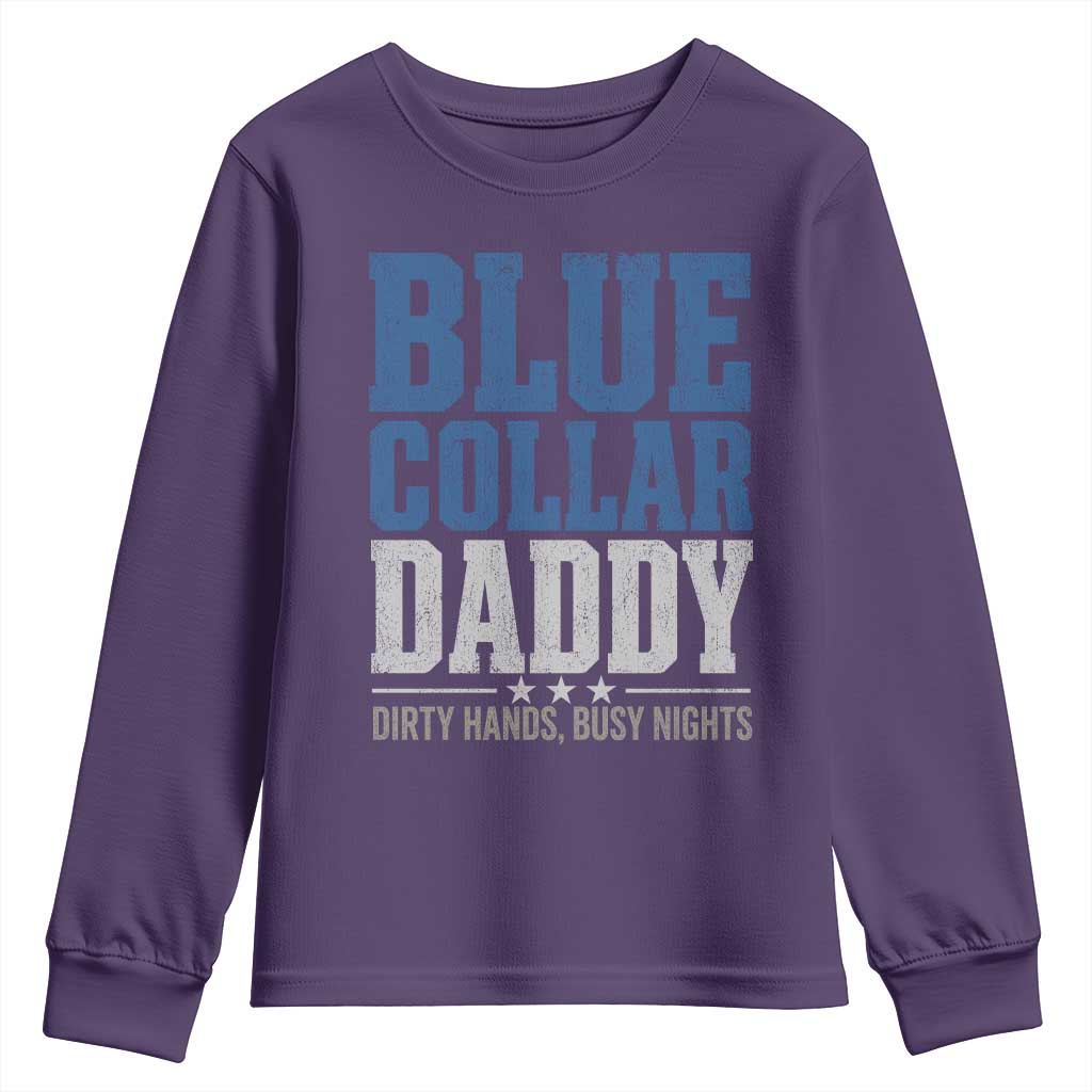 Blue Collar Daddy Dirty Hands Busy Nights Youth Sweatshirt Funny Father's Day Gifts
