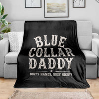 Blue Collar Daddy Dirty Hands Busy Nights Throw Blanket Mechanic Dad Father's Day Gifts