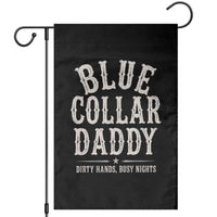 Blue Collar Daddy Dirty Hands Busy Nights Garden Flag Mechanic Dad Father's Day Gifts