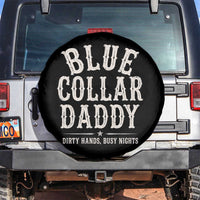 Blue Collar Daddy Dirty Hands Busy Nights Spare Tire Cover Mechanic Dad Father's Day Gifts