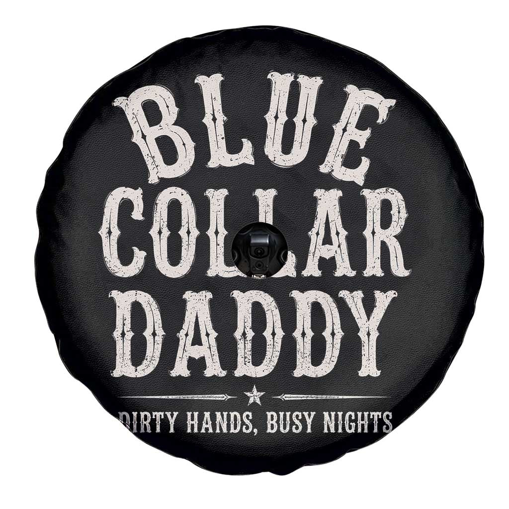 Blue Collar Daddy Dirty Hands Busy Nights Spare Tire Cover Mechanic Dad Father's Day Gifts