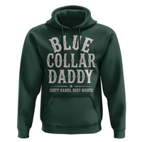 Blue Collar Daddy Dirty Hands Busy Nights Hoodie Mechanic Dad Father's Day Gifts