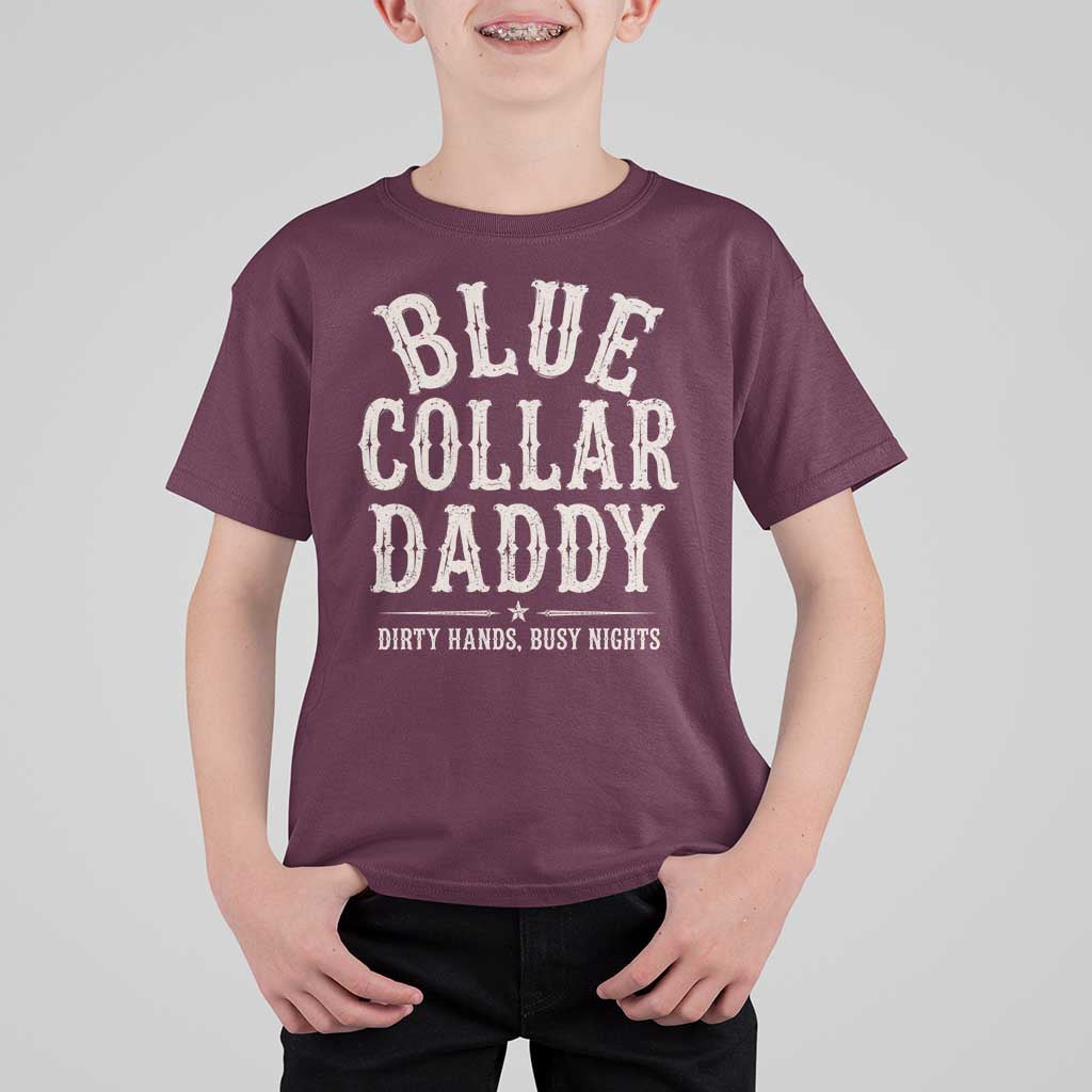 Blue Collar Daddy Dirty Hands Busy Nights T Shirt For Kid Mechanic Dad Father's Day Gifts