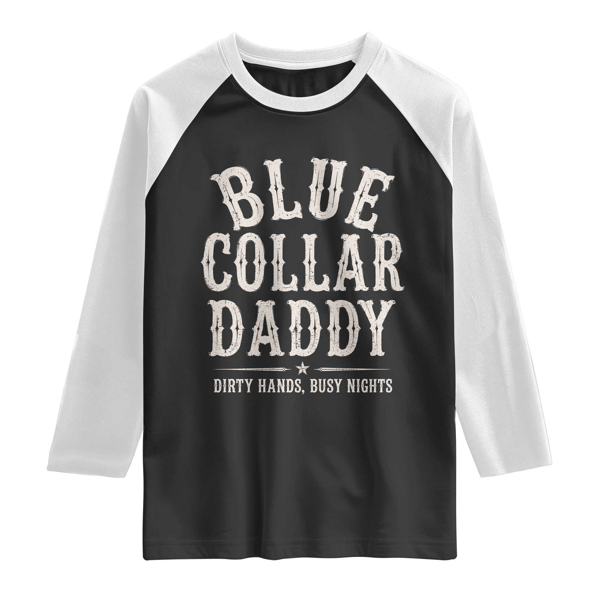Blue Collar Daddy Dirty Hands Busy Nights Raglan Shirt Mechanic Dad Father's Day Gifts