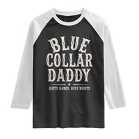 Blue Collar Daddy Dirty Hands Busy Nights Raglan Shirt Mechanic Dad Father's Day Gifts