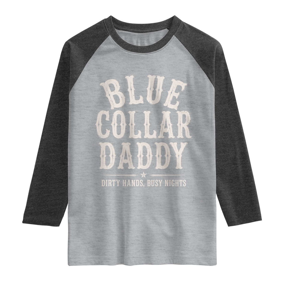 Blue Collar Daddy Dirty Hands Busy Nights Raglan Shirt Mechanic Dad Father's Day Gifts