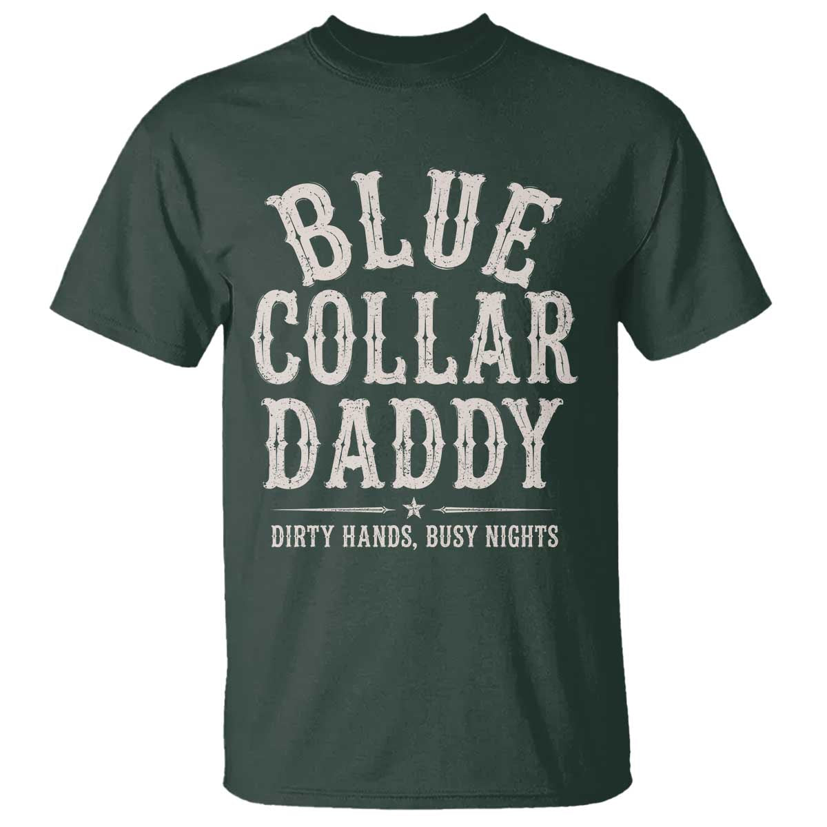 Blue Collar Daddy Dirty Hands Busy Nights T Shirt Mechanic Dad Father's Day Gifts