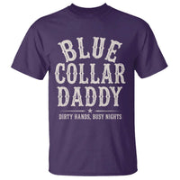 Blue Collar Daddy Dirty Hands Busy Nights T Shirt Mechanic Dad Father's Day Gifts