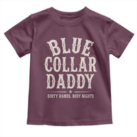Blue Collar Daddy Dirty Hands Busy Nights Toddler T Shirt Mechanic Dad Father's Day Gifts