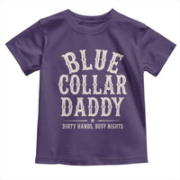 Blue Collar Daddy Dirty Hands Busy Nights Toddler T Shirt Mechanic Dad Father's Day Gifts