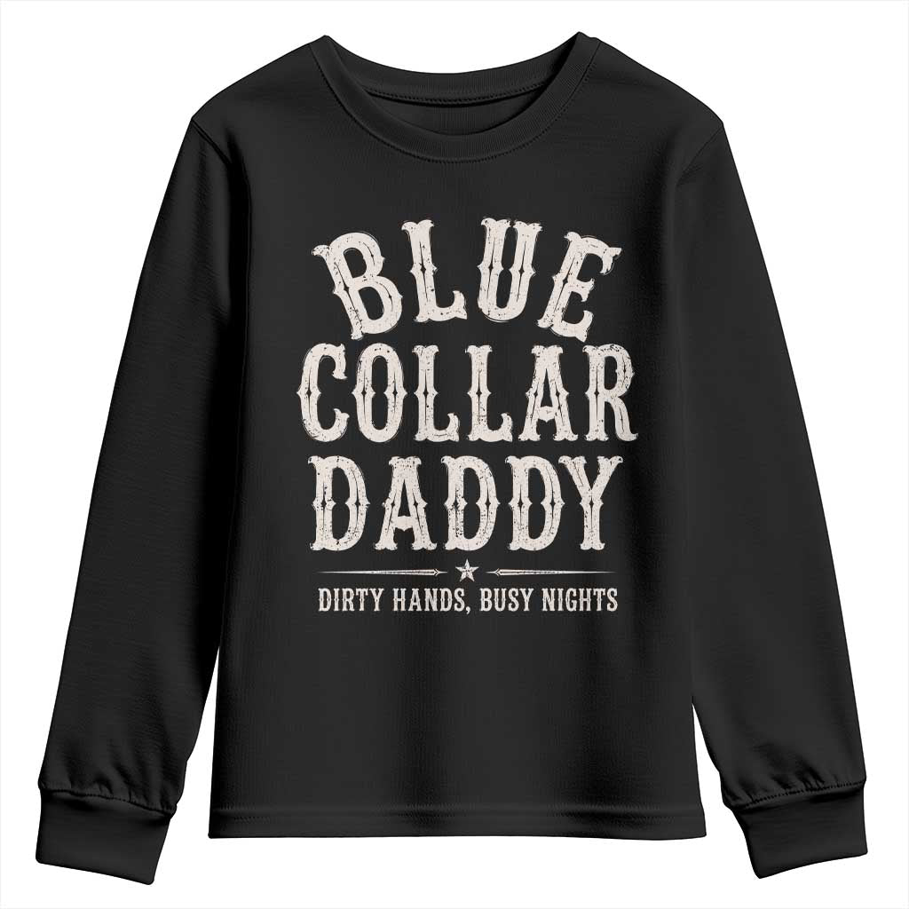 Blue Collar Daddy Dirty Hands Busy Nights Youth Sweatshirt Mechanic Dad Father's Day Gifts