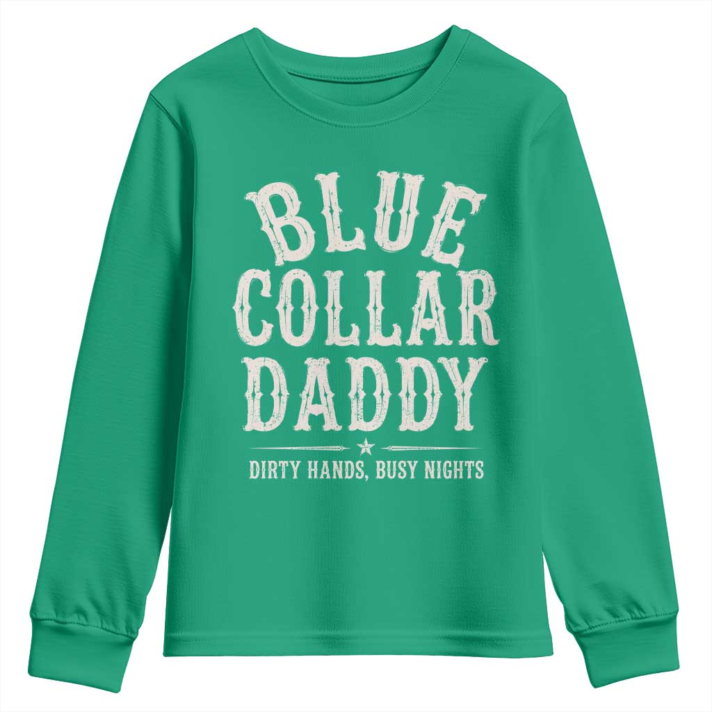 Blue Collar Daddy Dirty Hands Busy Nights Youth Sweatshirt Mechanic Dad Father's Day Gifts