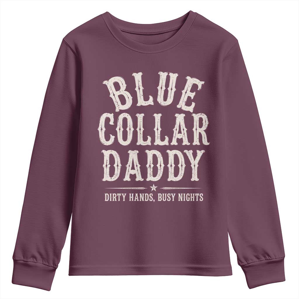 Blue Collar Daddy Dirty Hands Busy Nights Youth Sweatshirt Mechanic Dad Father's Day Gifts