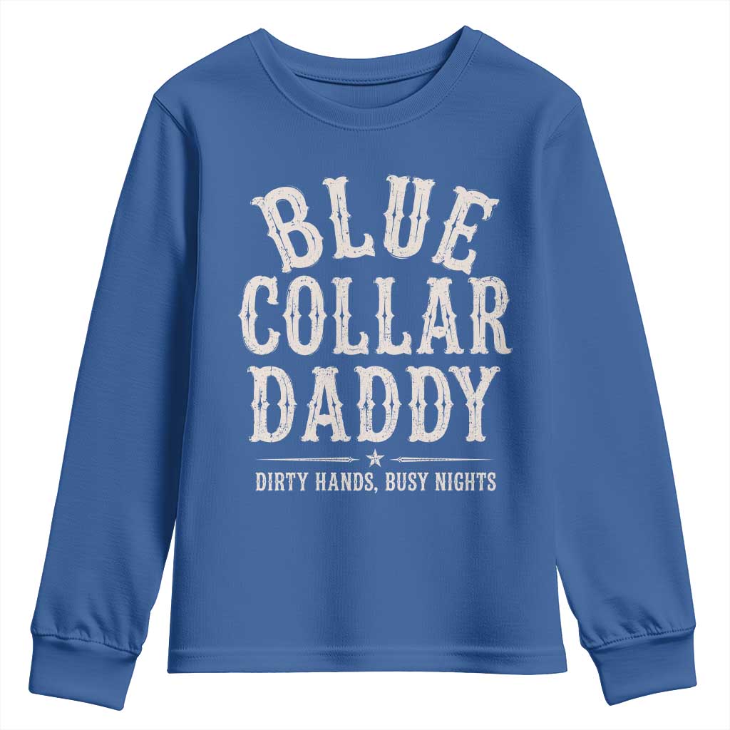 Blue Collar Daddy Dirty Hands Busy Nights Youth Sweatshirt Mechanic Dad Father's Day Gifts