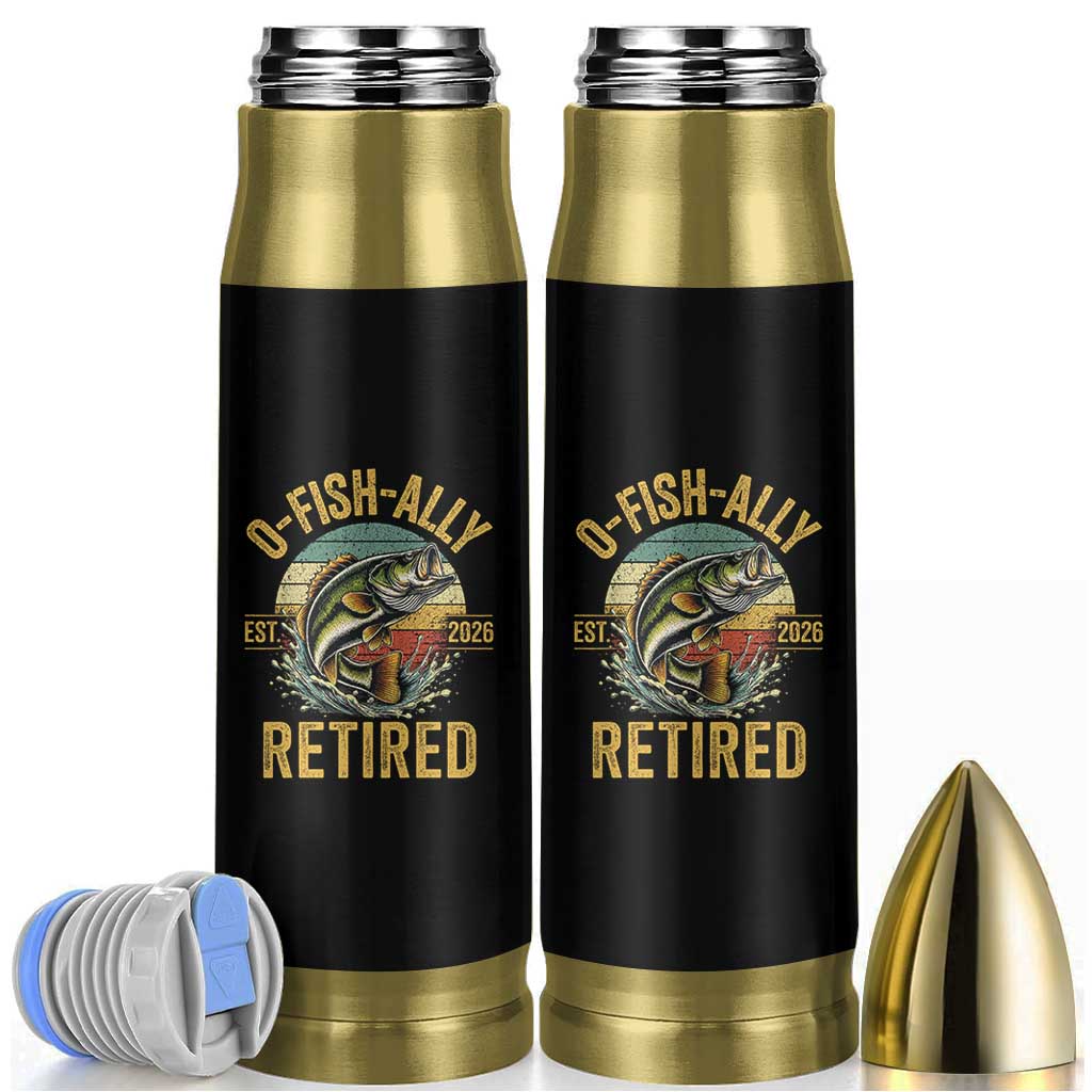 Fishing Retirement Bullet Tumbler O Fish Ally Retired 2026 Fisherman Gifts