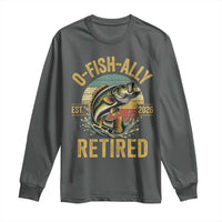Fishing Retirement Long Sleeve Shirt O Fish Ally Retired 2026 Fisherman Gifts